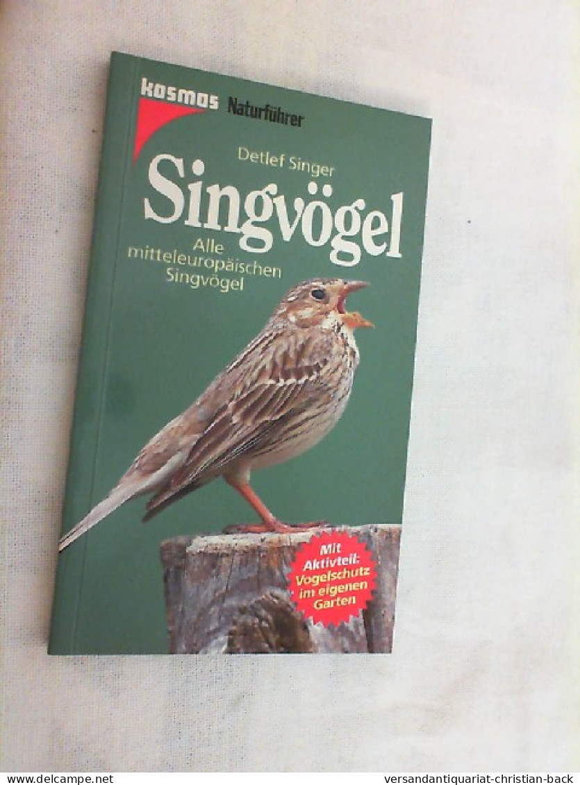 Singvögel : Alle Mitteleurop. Singvögel. - Dieren