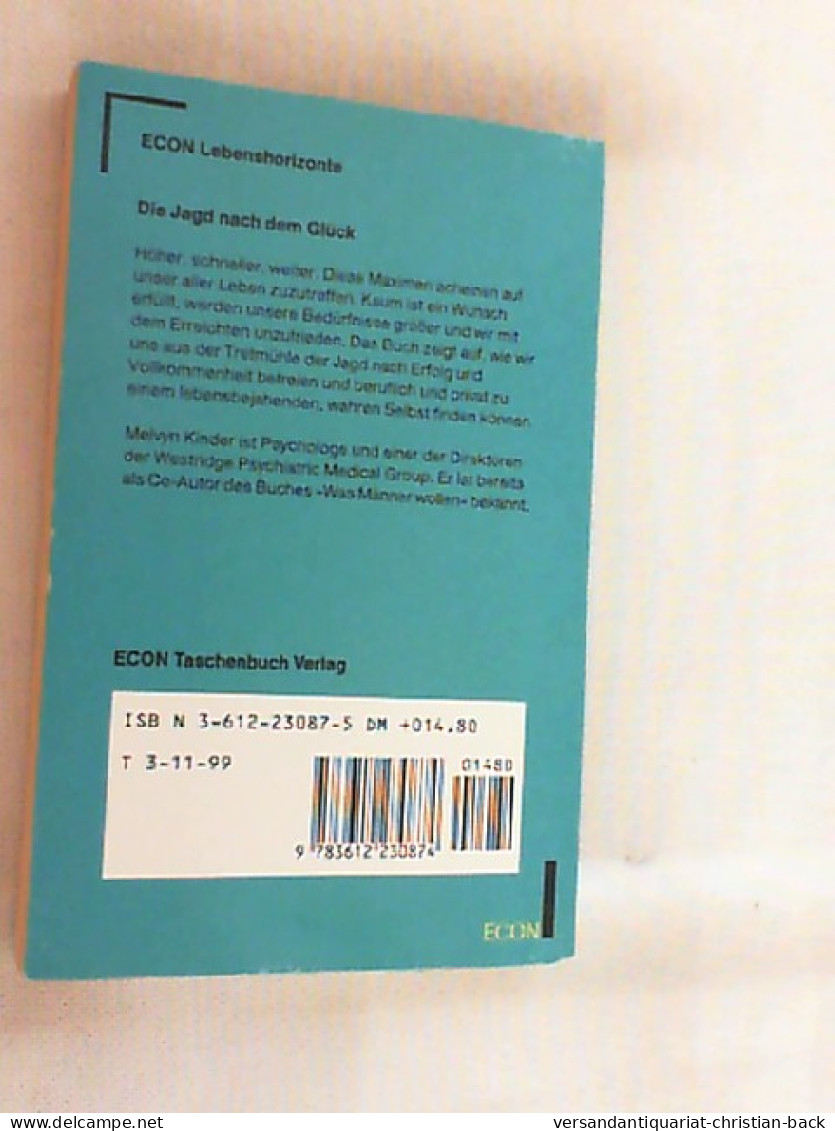Die Jagd Nach Dem Glück : Befreien Sie Sich Aus Der Tretmühle Ihrer Wünsche. - Psychologie