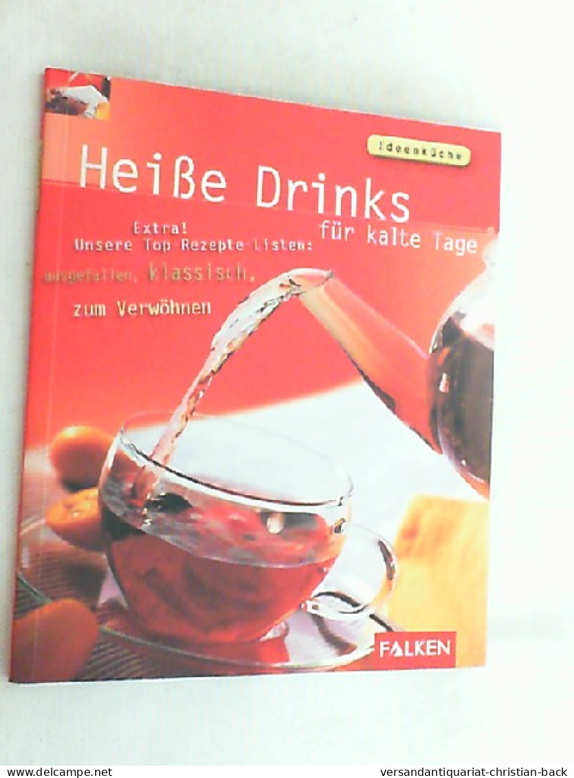 Heiße Drinks Für Kalte Tage : Extra! Unsere Top-Rezepte-Listen: Ausgefallen, Klassisch, Zum Verwöhnen. - Eten & Drinken
