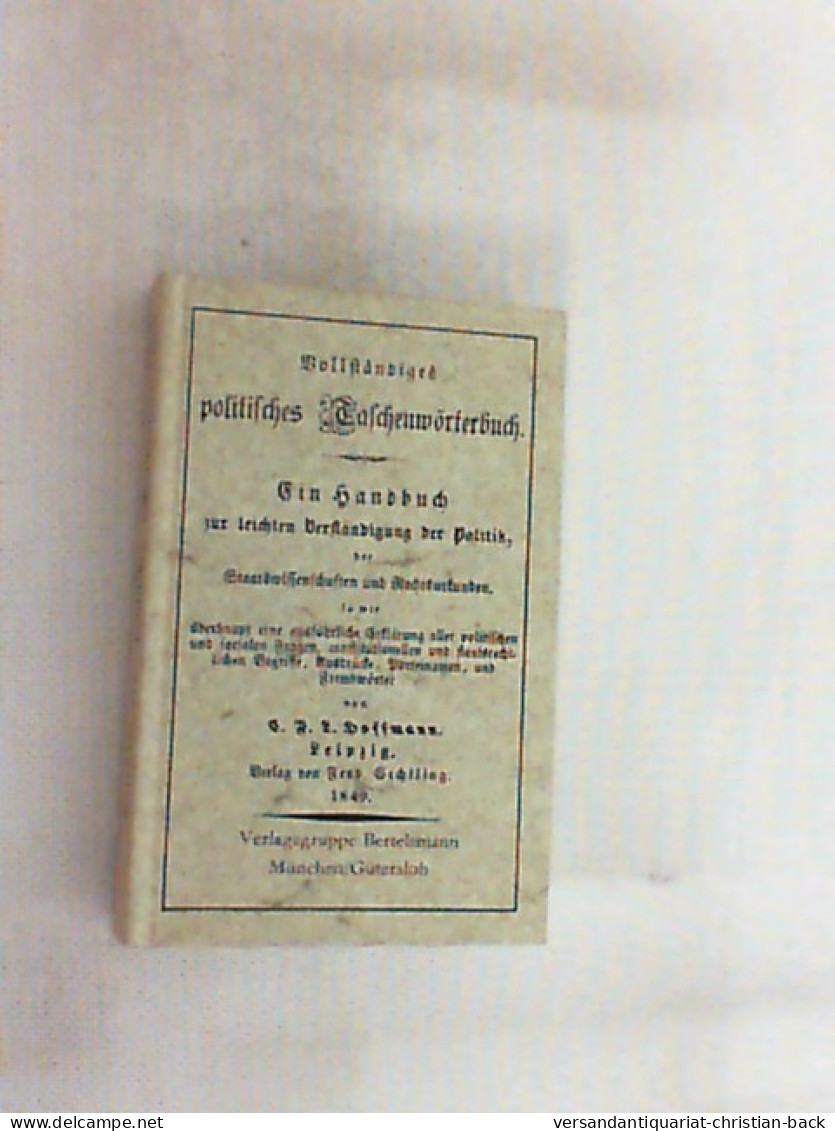 Vollständiges Politisches Taschenwörterbuch. Sonderdruck Zum Presseball 1981. Nachdruck Der Ausgabe Von 1894 - Hedendaagse Politiek