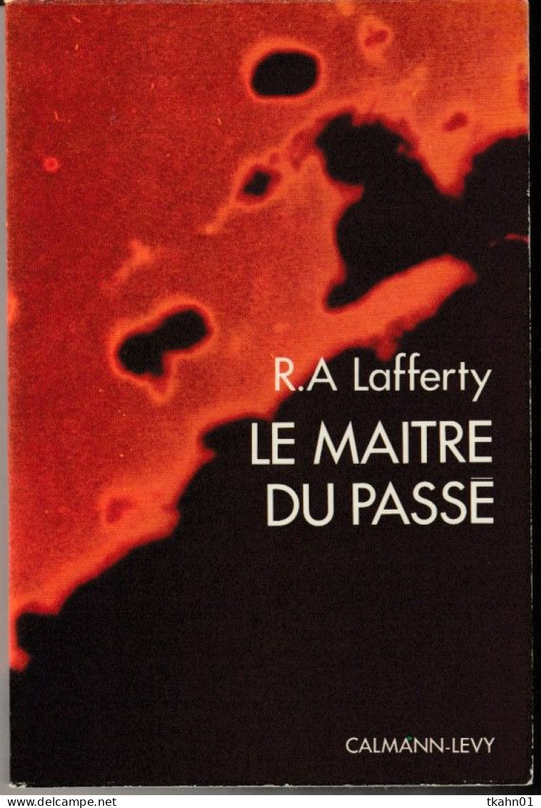 CALMANN-LEVY-DIMENSIONS " LE MAITRE DU PASSE " R A LAFFERTY  DE 1977 - Calmann-Lévy Dimensions