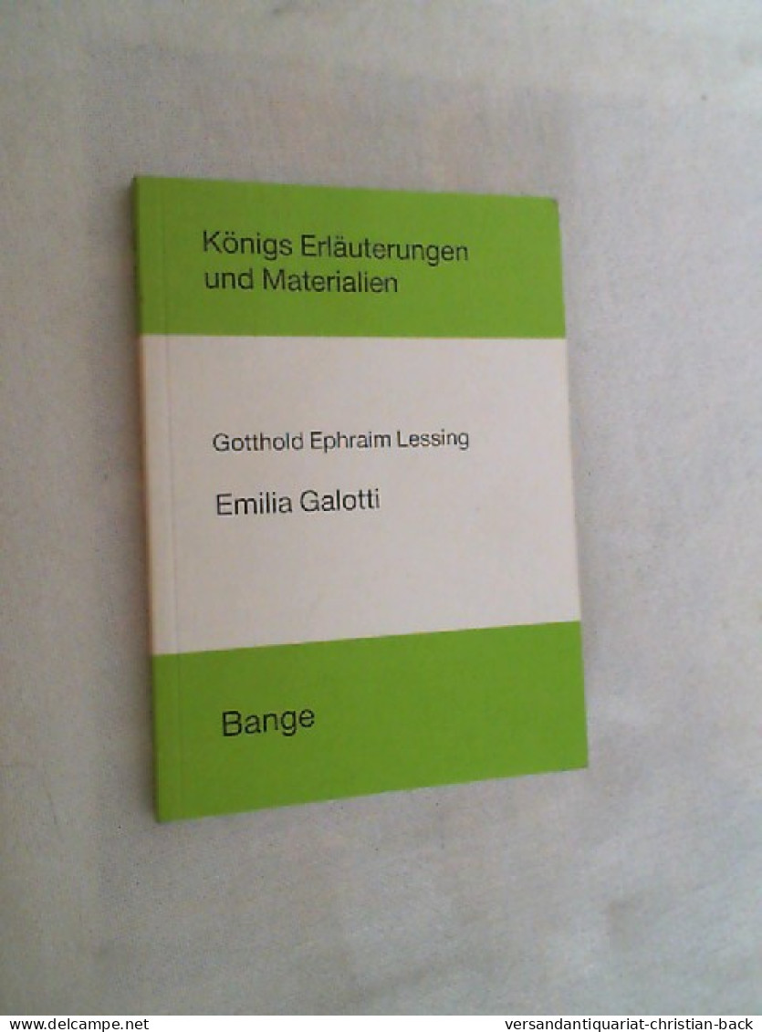 Erläuterungen Zu Gotthold Ephraim Lessing, Emilia Galotti. - Libri Scolastici