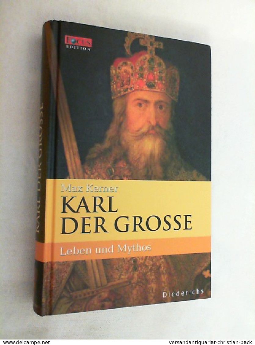 Karl Der Große : Leben Und Mythos. - Biografieën & Memoires