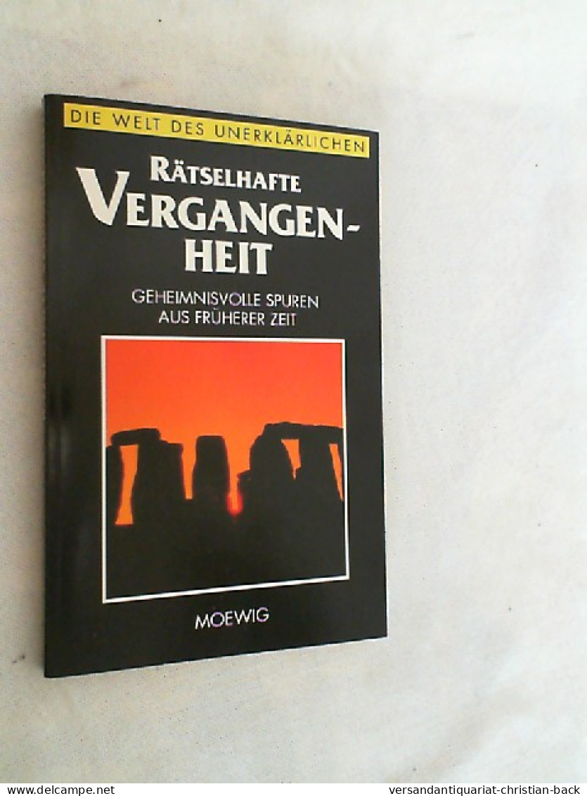 Rätselhafte Vergangenheit. Geheimnisvolle Spuren Aus Früherer Zeit - Psychologie