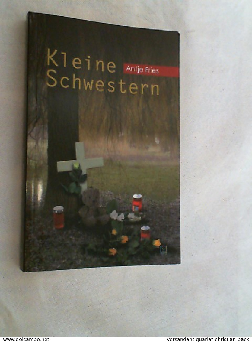 Kleine Schwestern : Kommissarin Mettenheimers Vierter Fall. - Thriller