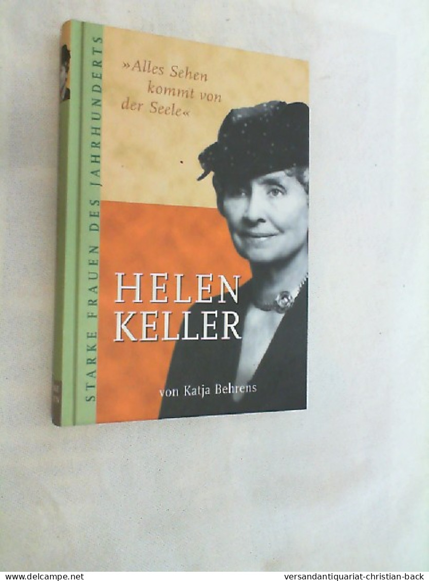 Starke Frauen Des Jahrhunderts, Helen Keller - Biografía & Memorias