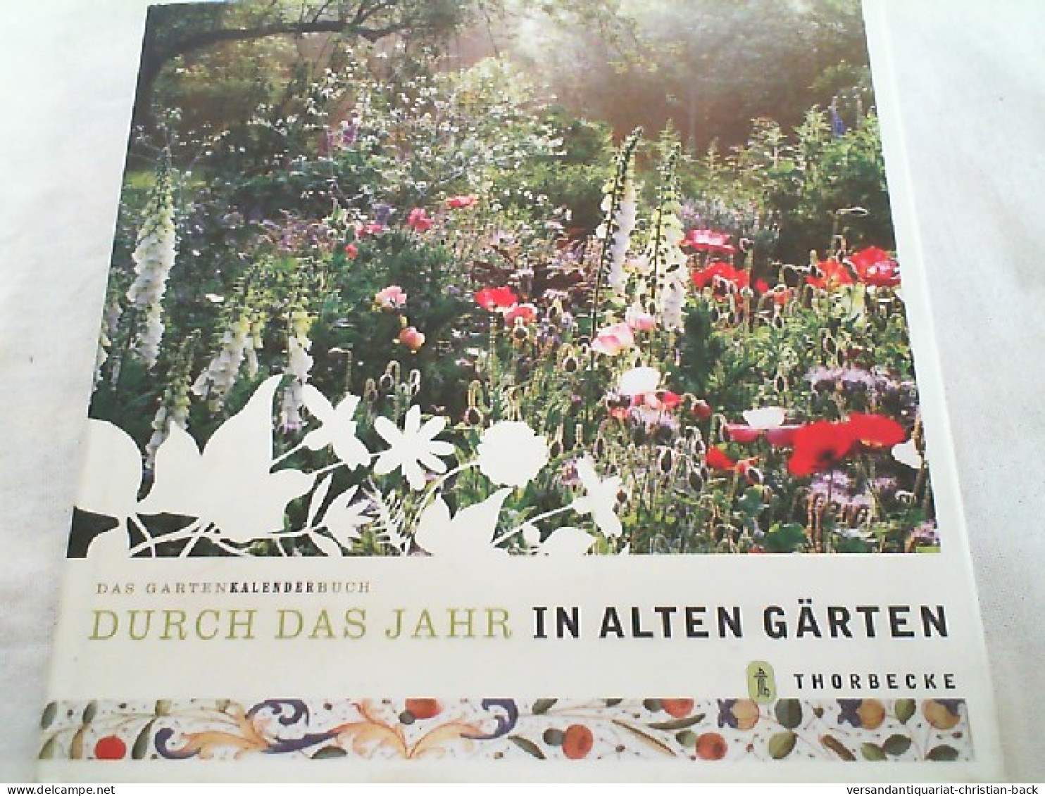 Durch Das Jahr In Alten Gärten : Das Garten-Kalender-Buch. - Botanik