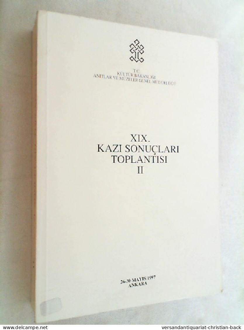 XIX Kazi Sonuclari Toplantisi 2  ( 26-30 Mayis 1997 ) - Archeology