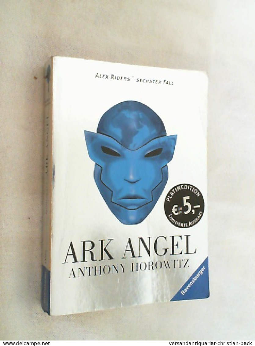 Ark Angel : Alex Riders Sechster Fall. - Andere & Zonder Classificatie