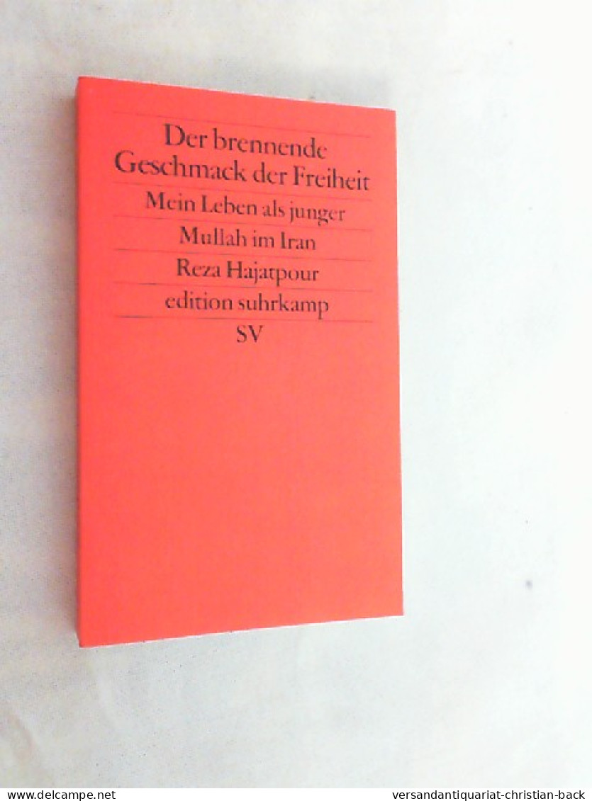 Der Brennende Geschmack Der Freiheit : Mein Leben Als Junger Mullah Im Iran. - Biografieën & Memoires