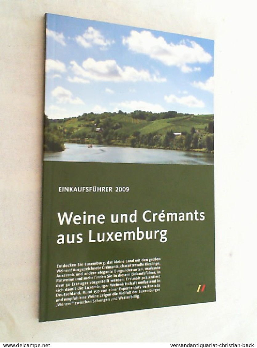 Weine Und Crémants Aus Luxemburg: Einkaufsführer 2009 - Manger & Boire