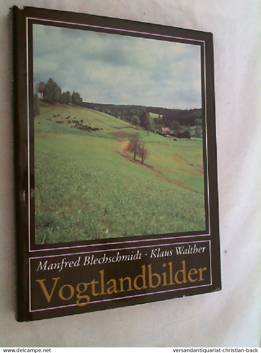 Vogtlandbilder : Miniaturen Einer Landschaft. - Andere & Zonder Classificatie