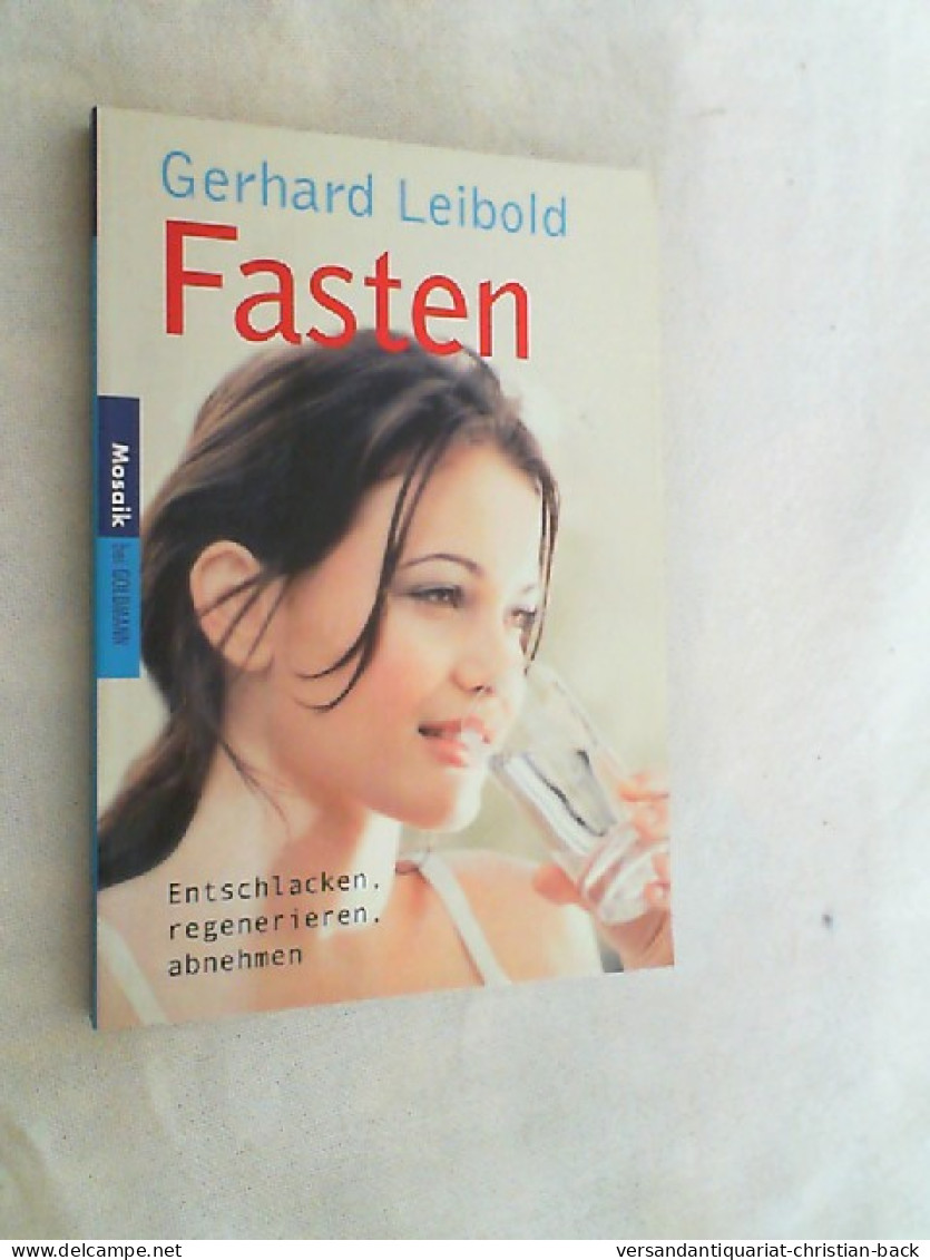 Fasten : Entschlacken, Regenerieren, Abnehmen. - Health & Medecine