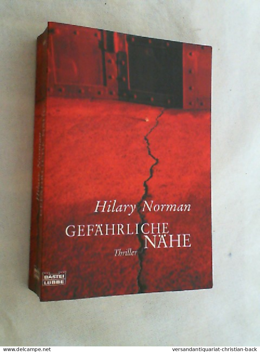 Gefährliche Nähe : [Thriller]. - Krimis & Thriller