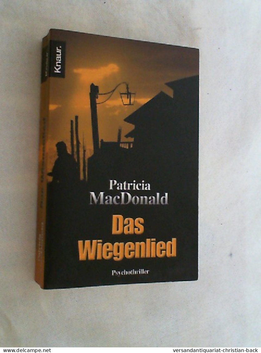 Das Wiegenlied : Roman ; [Psychothriller]. - Krimis & Thriller