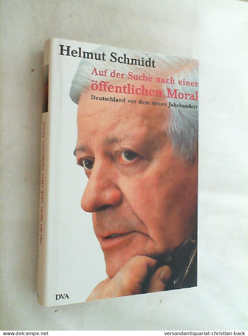 Auf Der Suche Nach Einer öffentlichen Moral : Deutschland Vor Dem Neuen Jahrhundert. - Politik & Zeitgeschichte