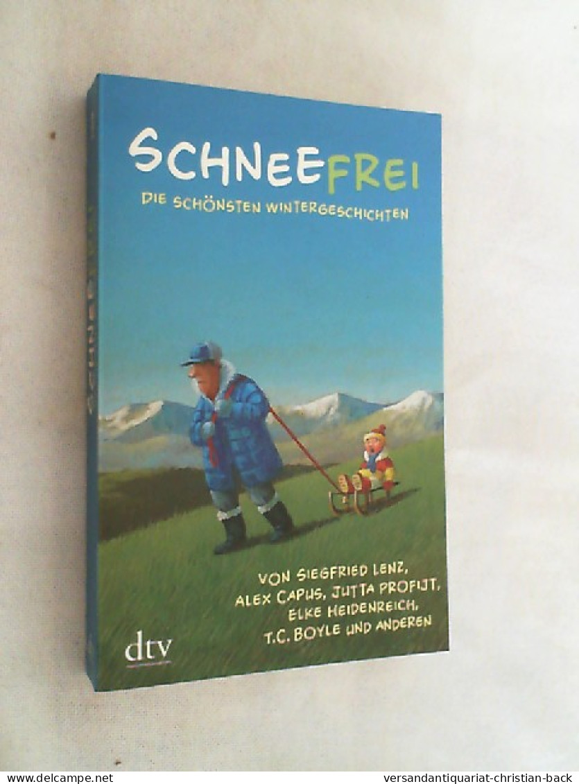 Schneefrei : Die Schönsten Wintergeschichten. - Short Fiction