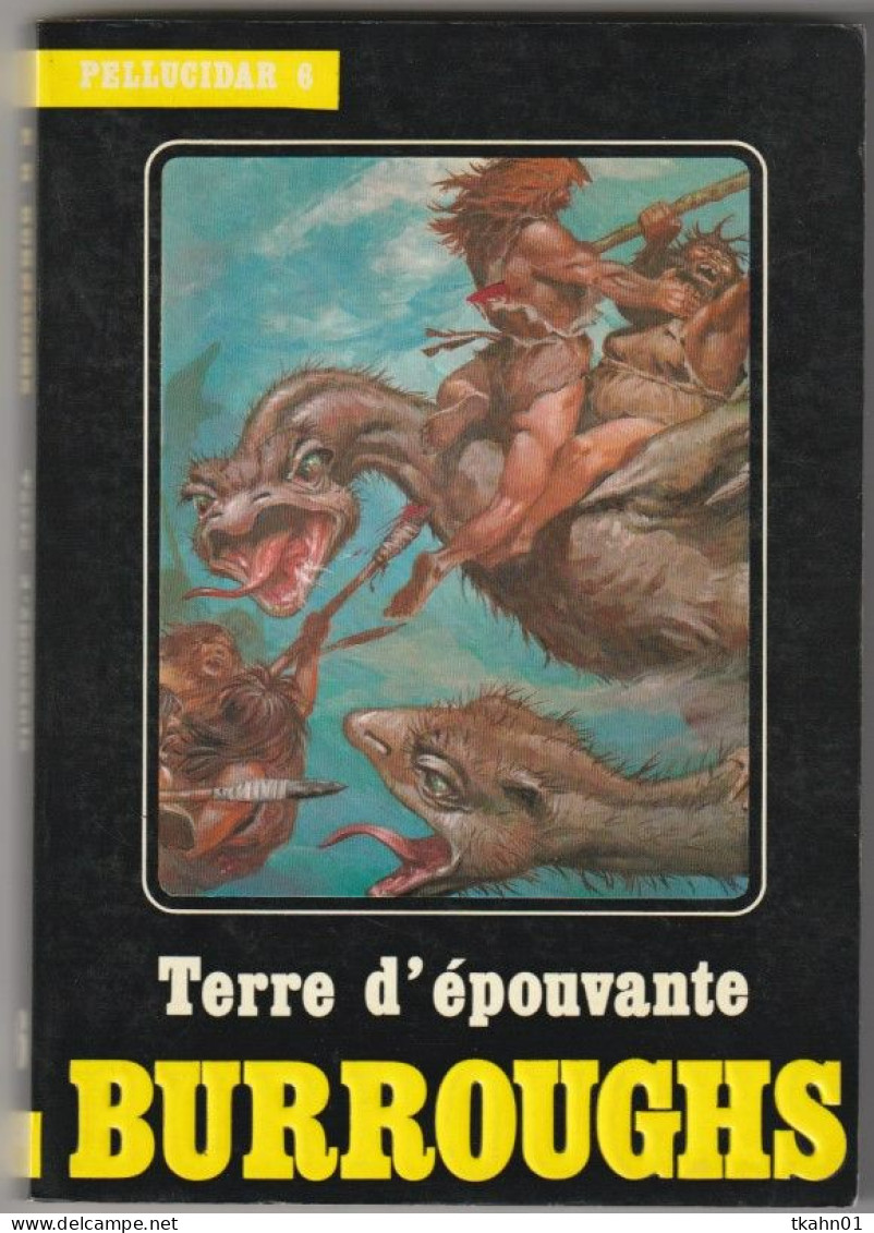 EDITIONS TEMPS-FUTURS PELLUCIDAR 6 " TERRE D EPOUVANTE " BURROUGHS - Temps Futurs