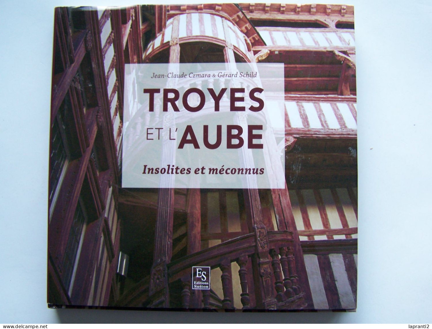 "TROYES ET L'AUBE" - Champagne - Ardenne