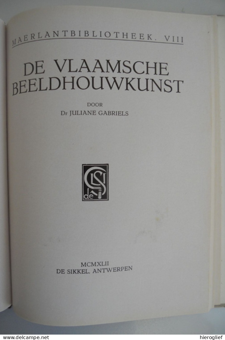 De Vlaamsche Beeldhouwkunst Door Dr Juliana Gabriels Maerlantbibliotheek VIII Beelhouwers Vlaams Vlaanderen Stijlen - Geschichte