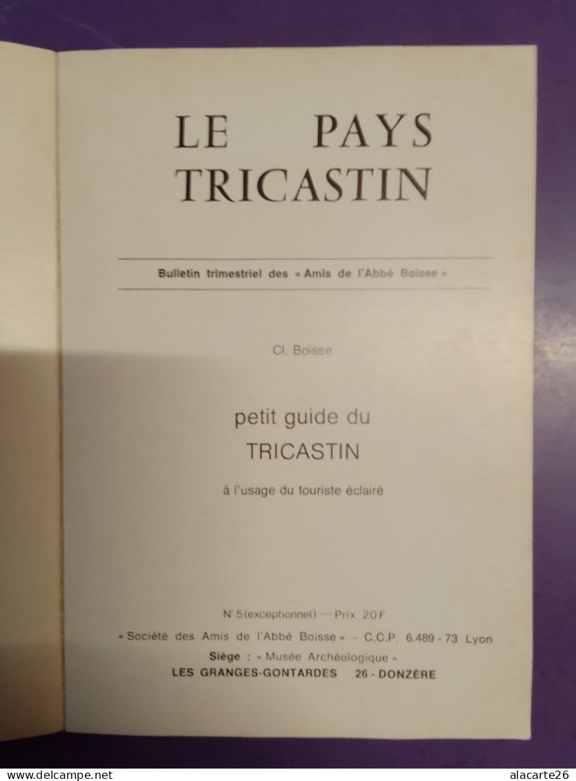 GUIDE DU TRICASTIN LE PAYS TRICASTIN / Bulletin Trimestriel Des AMIS DE L'ABBE BOISSE TOME 2 Année 1976 - Rhône-Alpes