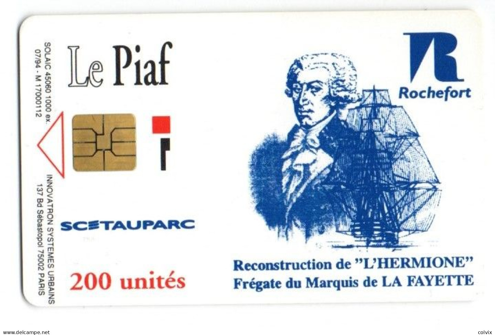 PIAF ROCHEFORT - Ref PIAF 17300-3 200U Date 07/94 1000 Ex LA FAYETTE Avec Autocollant Au Verso - Cartes De Stationnement, PIAF