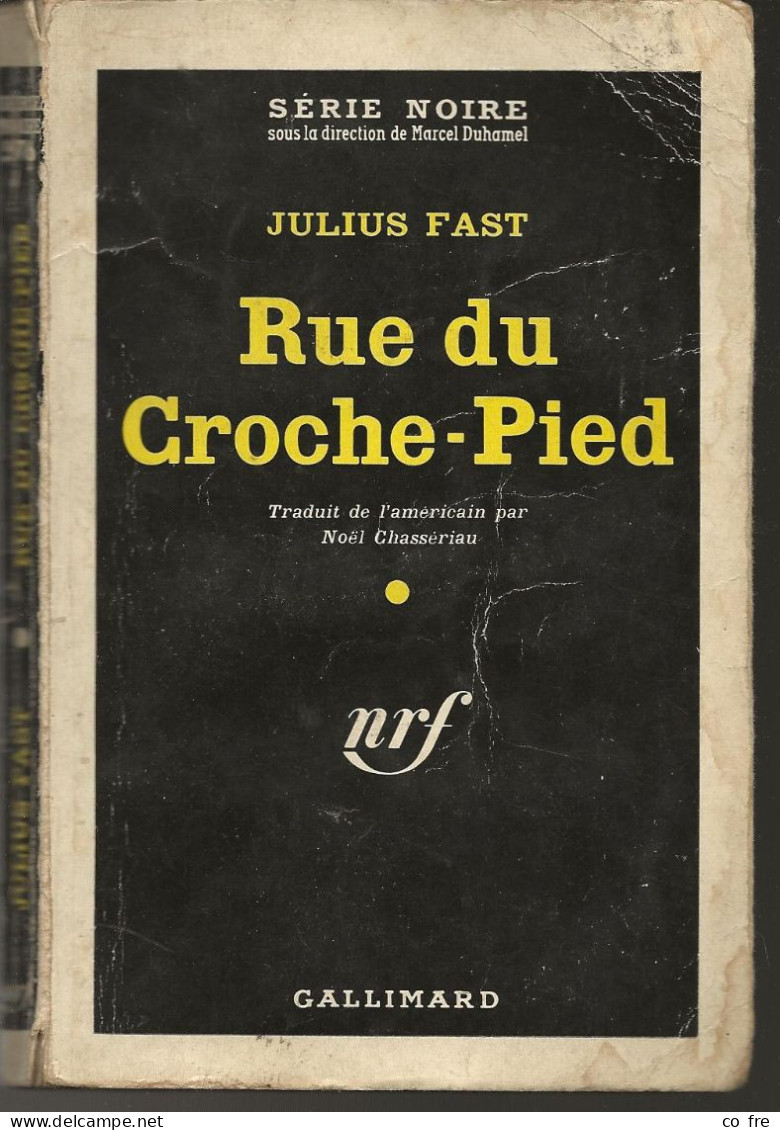 SÉRIE NOIRE, N°576: "Rue Du Croche-pied" Julius Fast,  1ère édition Française 1960 (voir Description) - Série Noire