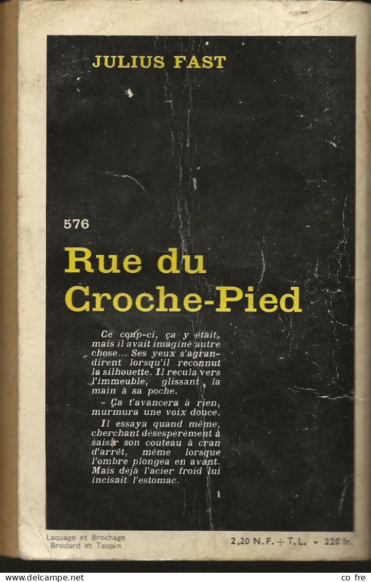 SÉRIE NOIRE, N°576: "Rue Du Croche-pied" Julius Fast,  1ère édition Française 1960 (voir Description) - Série Noire