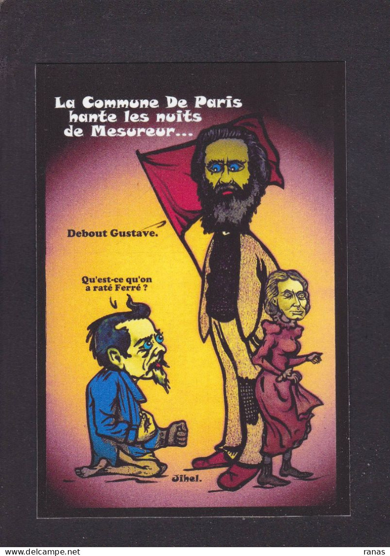 CPM Mesureur Gustave 30 Ex. Numérotés Signés Par JIHEL La Commune De Paris Théophile Ferré Louise Michel - Filosofía & Pensadores