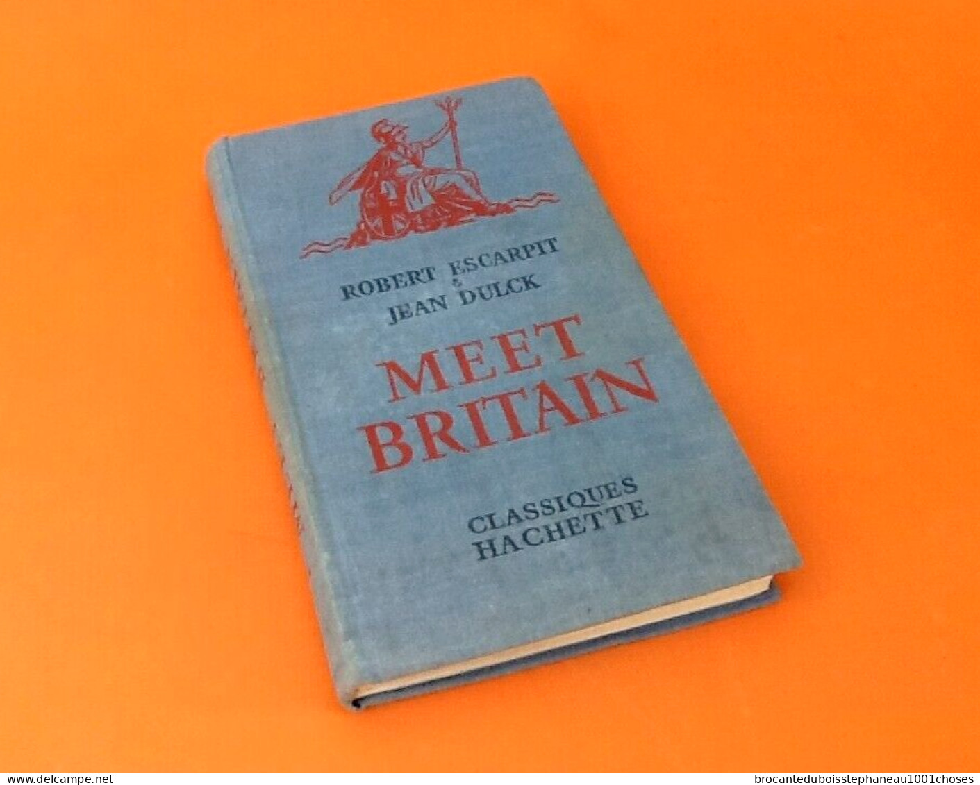 Robert Escarpit / Jean Dulck  Meet Britain Guide Anglais (1957) Classiques Hachette