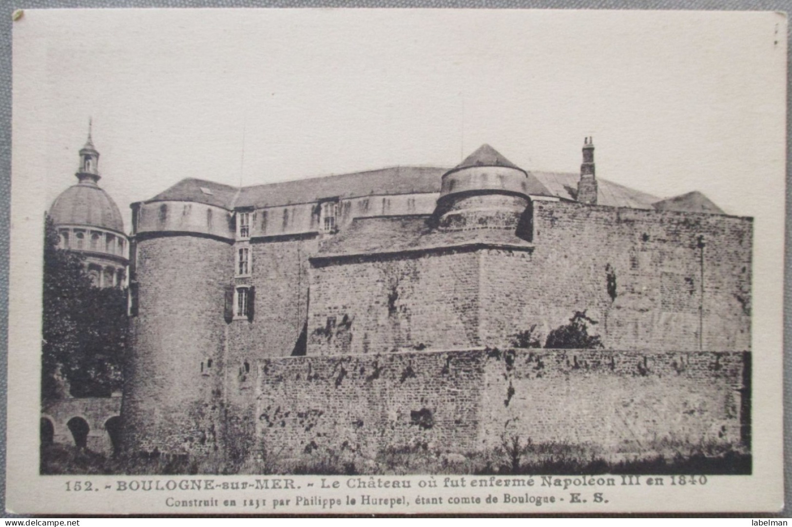 FRANCE BOULOGNE SUR MER CHATEAU CASTLE PHILIPPE CARTE POSTALE ANSICHTSKARTE POSTCARD CARD KARTE CARTOLINA POSTKARTE - Brumath