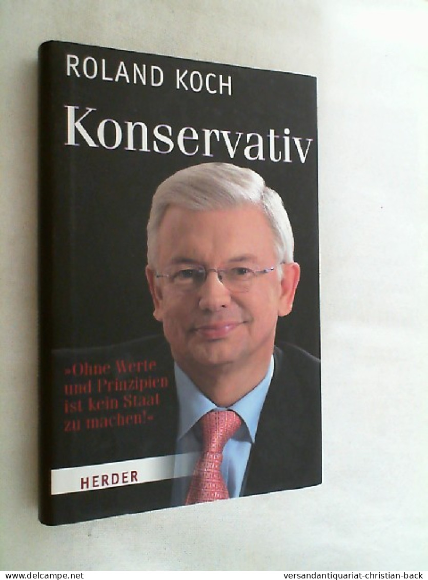 Konservativ : Ohne Werte Und Prinzipien Ist Kein Staat Zu Machen. - Contemporary Politics