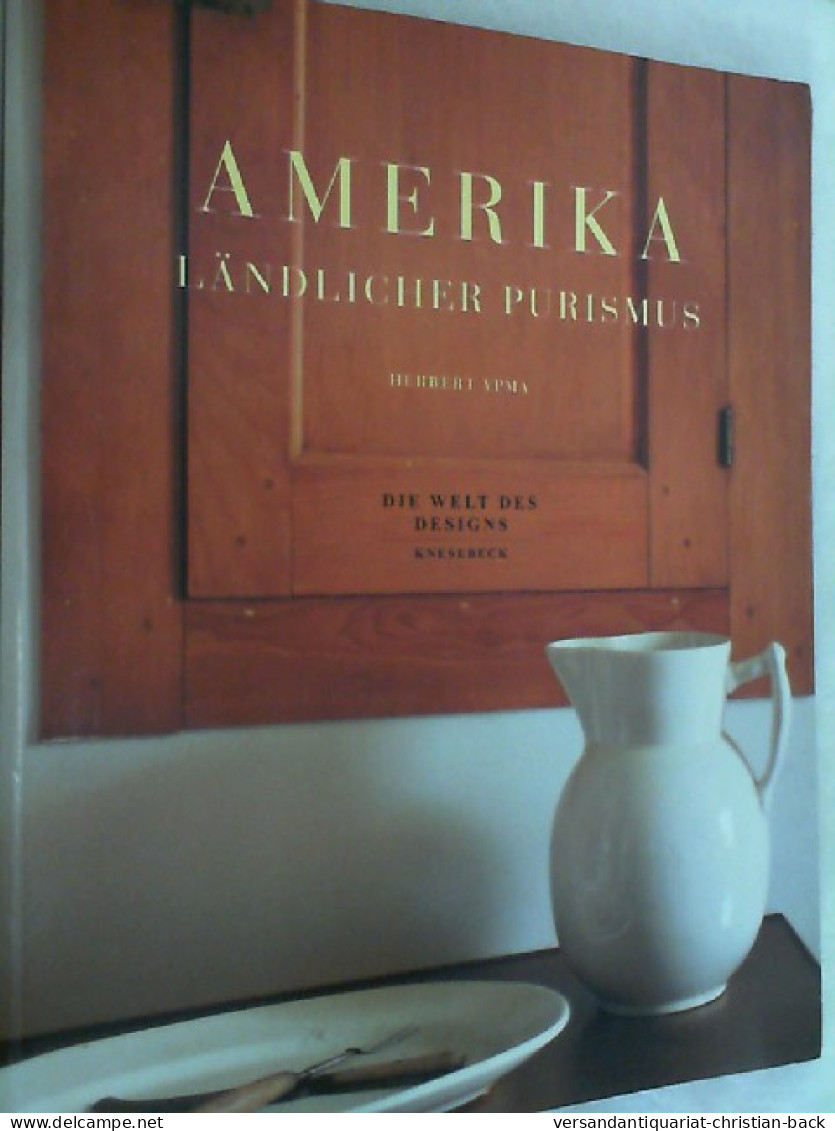 Amerika - Ländlicher Purismus. - Architektur