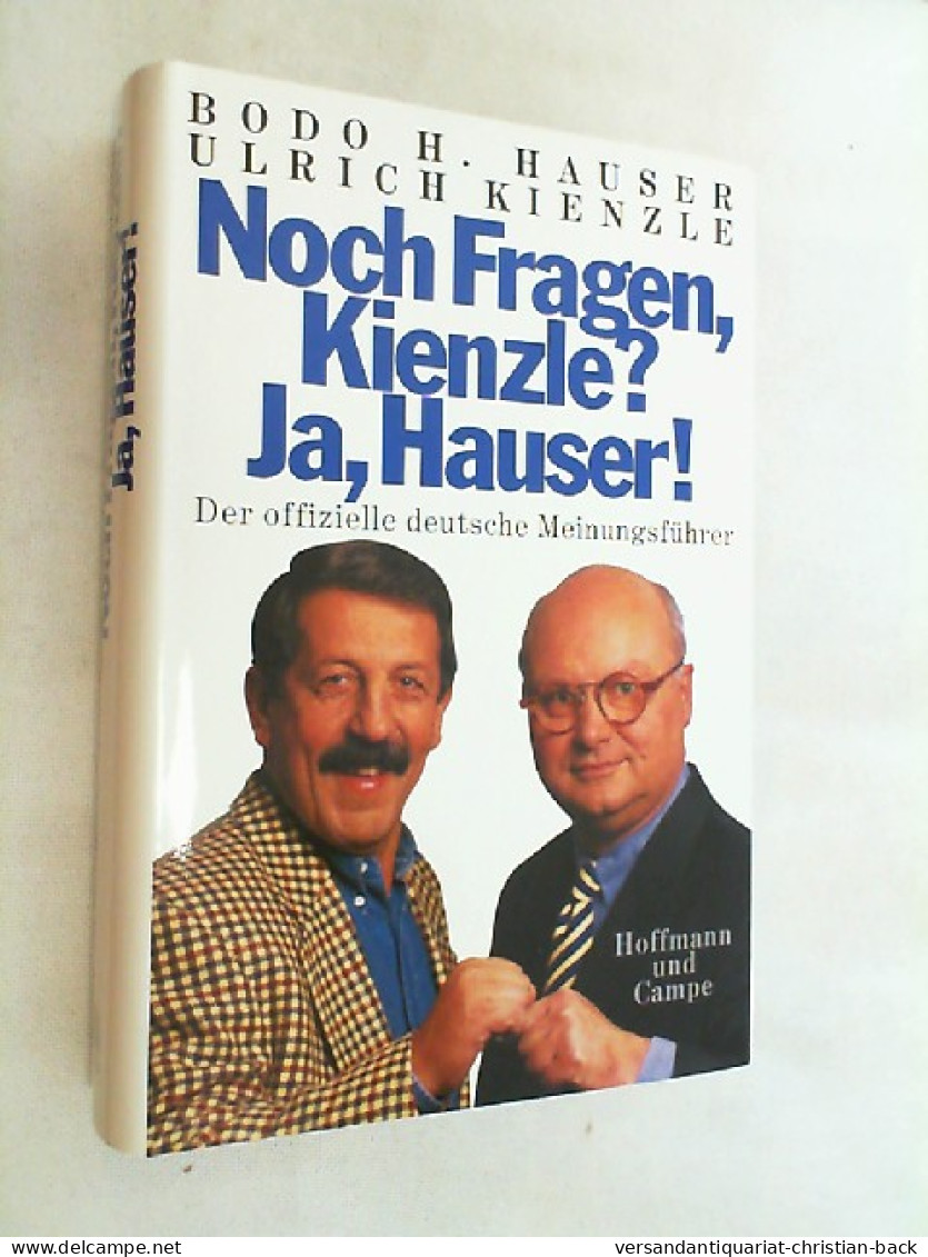 Noch Fragen, Kienzle? Ja, Hauser! : Der Offizielle Deutsche Meinungsführer. - Política Contemporánea