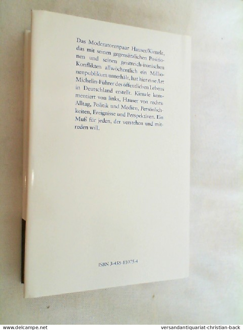 Noch Fragen, Kienzle? Ja, Hauser! : Der Offizielle Deutsche Meinungsführer. - Contemporary Politics