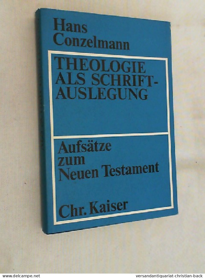 Theologie Als Schriftauslegung : Aufsätze Z. Neuen Testament. - Autres & Non Classés