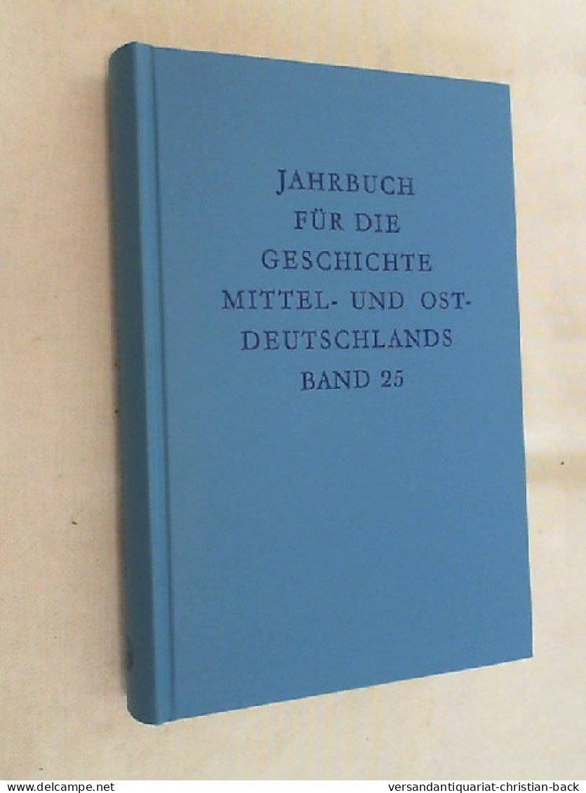 Jahrbuch Für Die Geschichte Mittel- U. Ostdeutschlands - 4. Neuzeit (1789-1914)