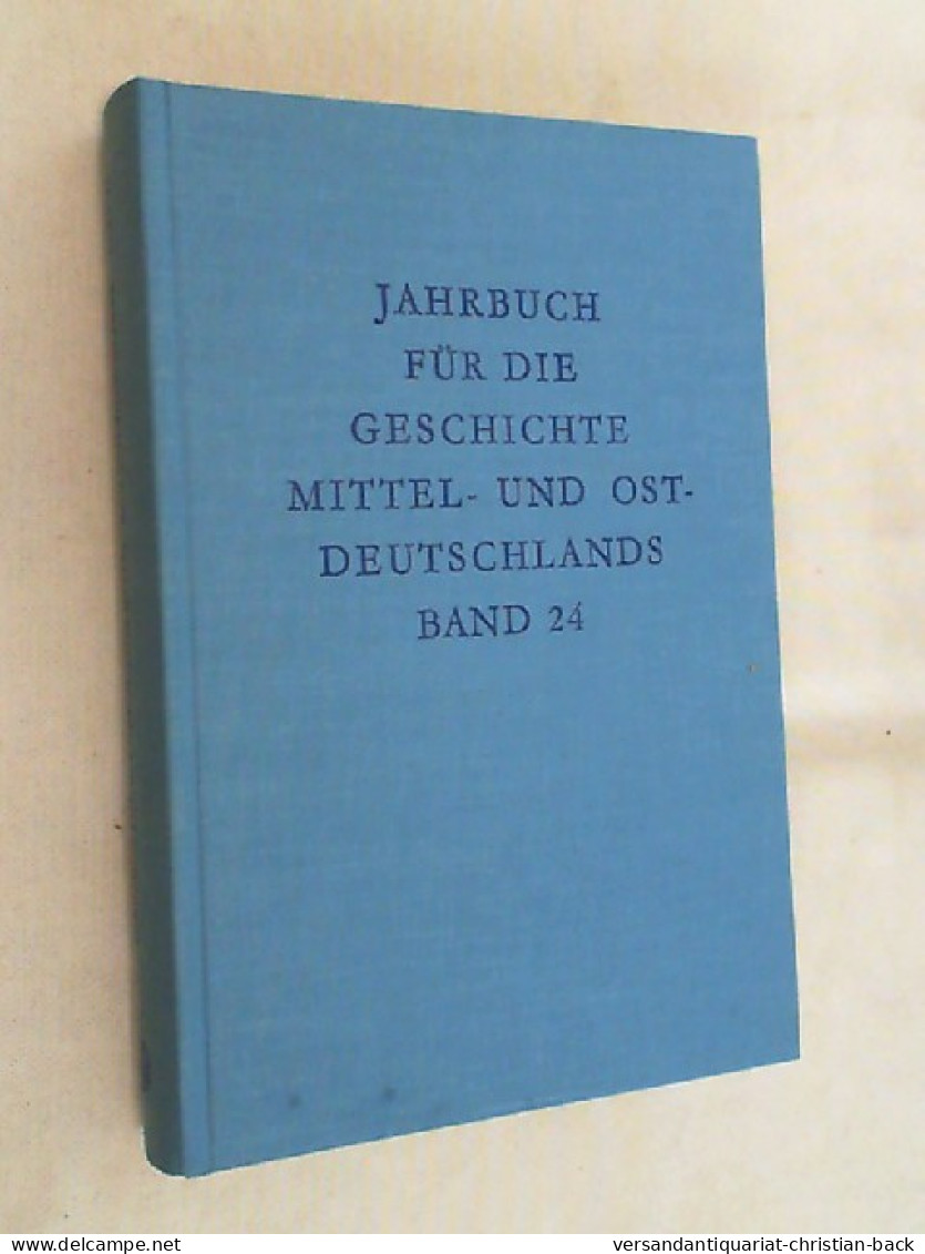 Jahrbuch Für Die Geschichte Mittel- U. Ostdeutschlands - 4. Neuzeit (1789-1914)