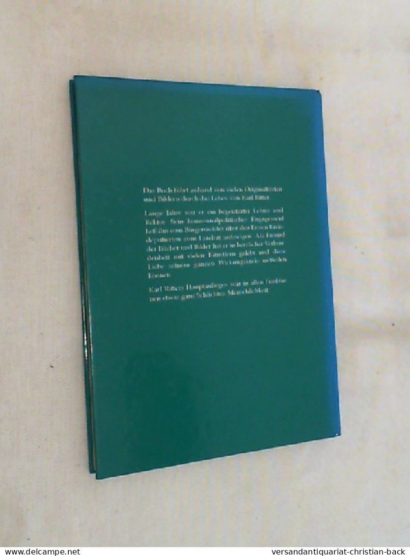 Karl Ritter, Lehrer - Landrat - Kunstfreund. - Biografía & Memorias