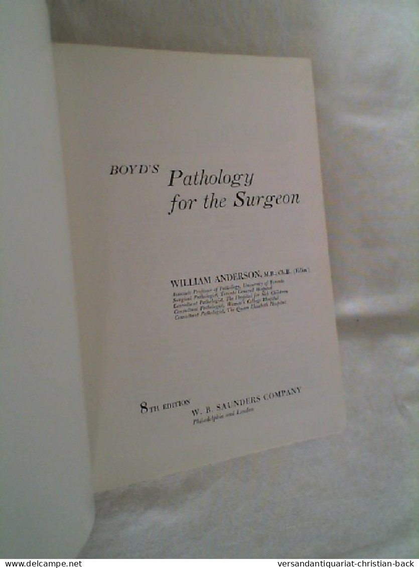 Boyd's Pathology For The Surgeon. Eighth Edition - Health & Medecine