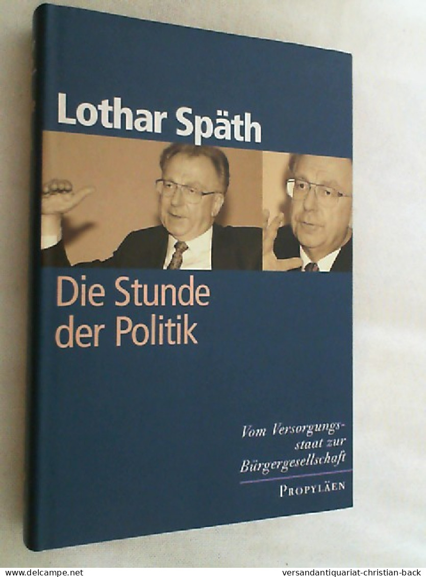 Die Stunde Der Politik : Vom Versorgungsstaat Zur Bürgergesellschaft ; Ein Gespräch Mit David Seeber. - Politica Contemporanea