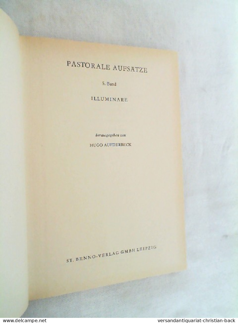 Pastorale Aufsätze; Teil: Bd. 5., Illuminare - Autres & Non Classés