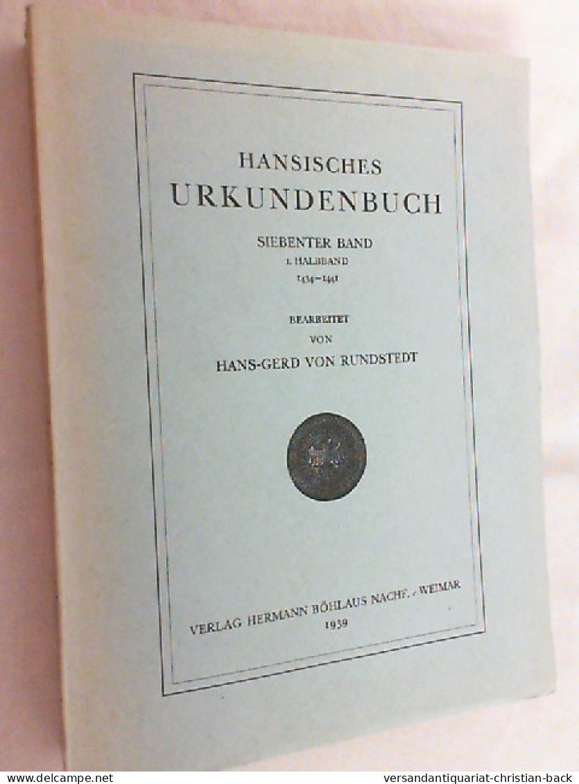 Hansisches Urkundenbuch - 7. Band, 1. Halbband 1434-1441 - 4. Neuzeit (1789-1914)