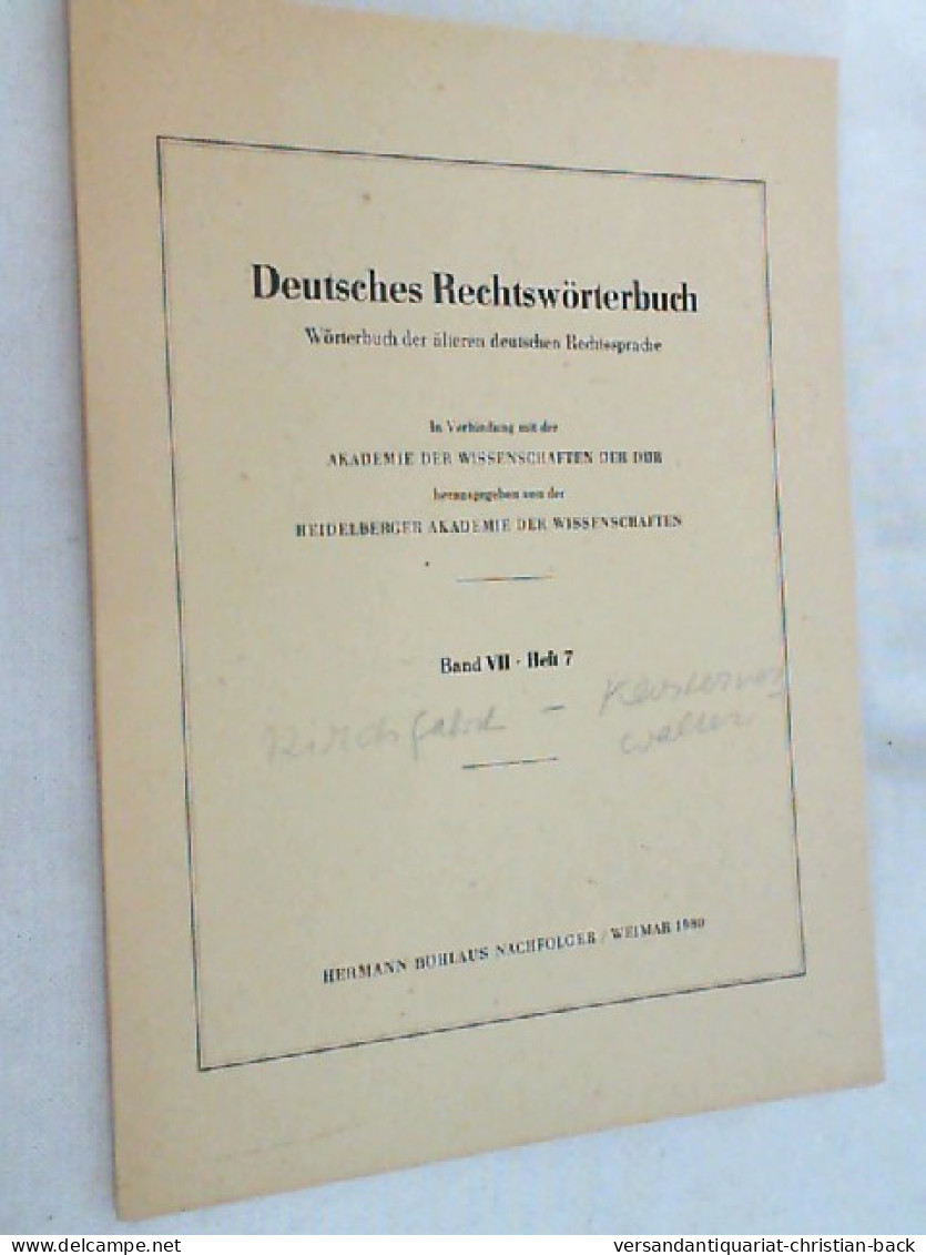 Deutsches Rechtswörterbuch ; Band VII - Heft 7 - Derecho