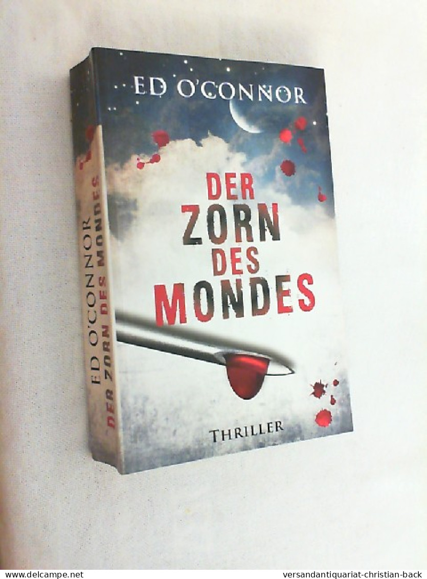 Der Zorn Des Mondes. Thriller. Aus Dem Englischen Von Ulrike Werner-Richter. - Thriller