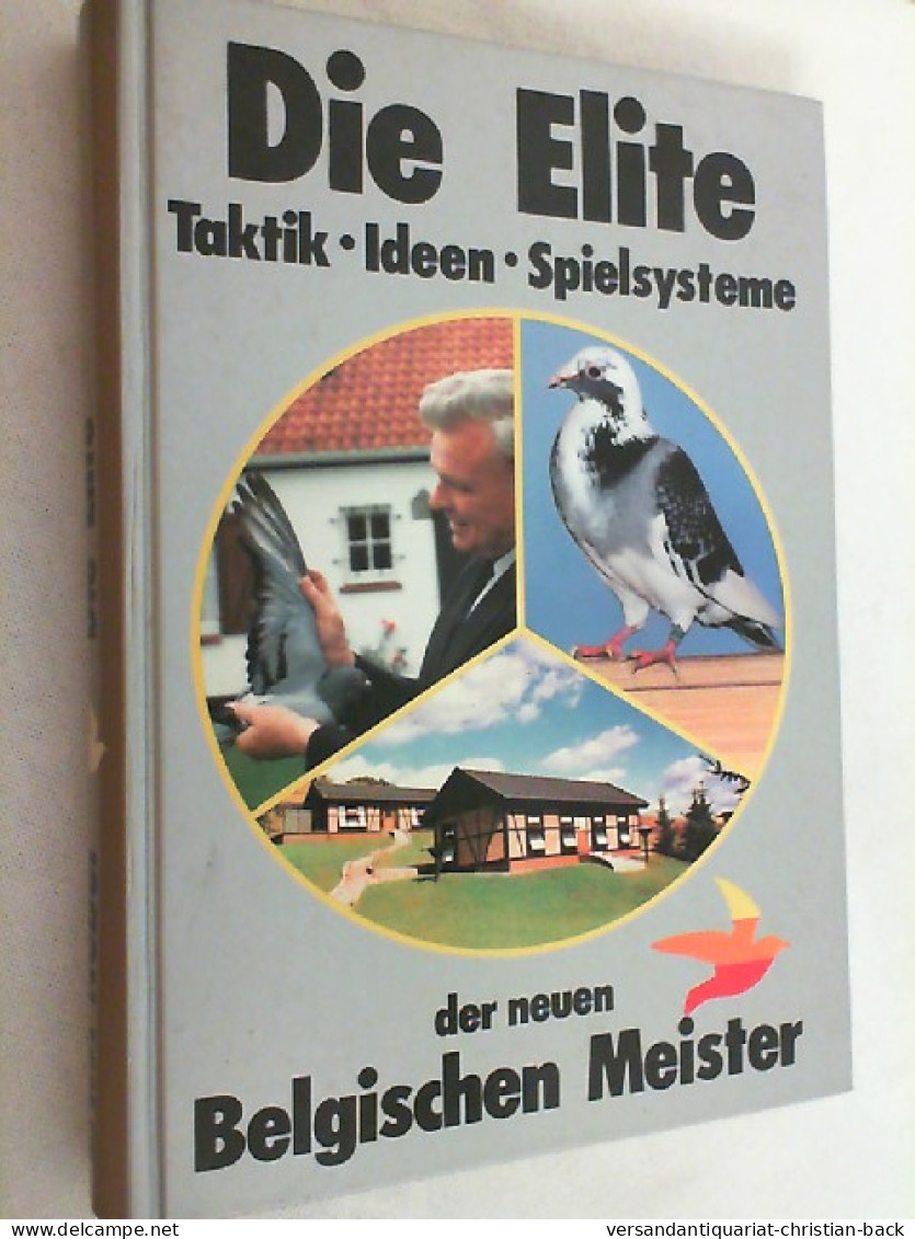 Die Elite : Taktik, Ideen, Spielsysteme Der Neuen Belgischen Meister. - Tierwelt