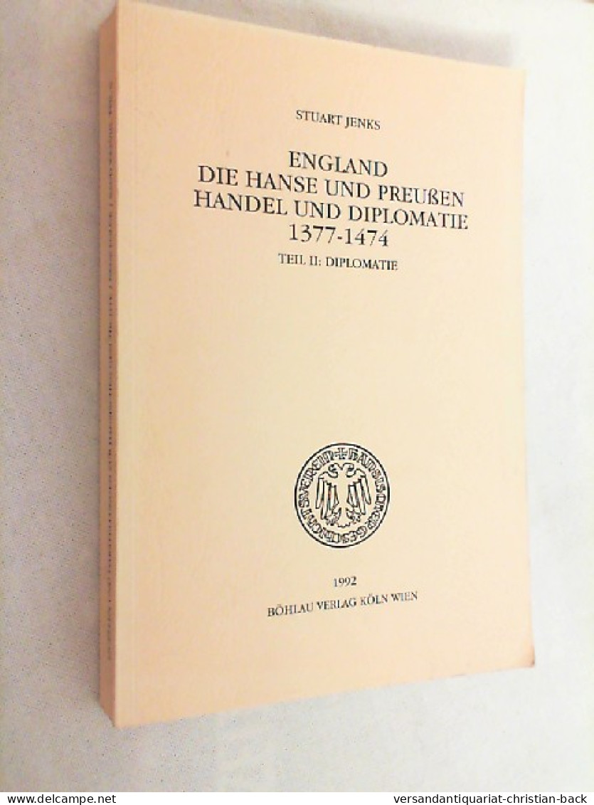 England, Die Hanse Und Preussen : Handel Und Diplomatie ; 1377 - 1474. - 4. Neuzeit (1789-1914)