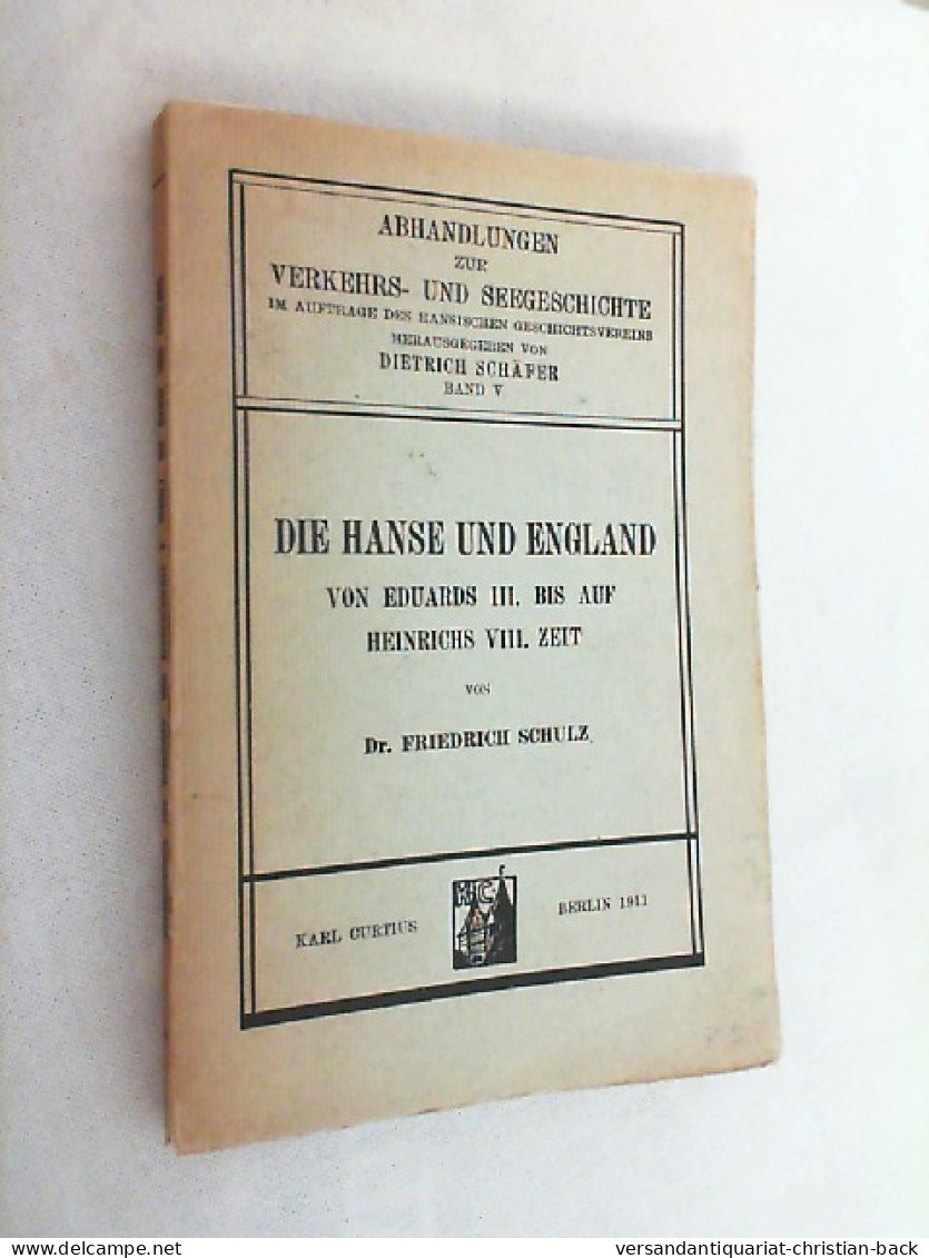 Die Hanse Und England : Von Eduards II. Bis Auf Heinrichs VIII. Zeit. - Trasporti