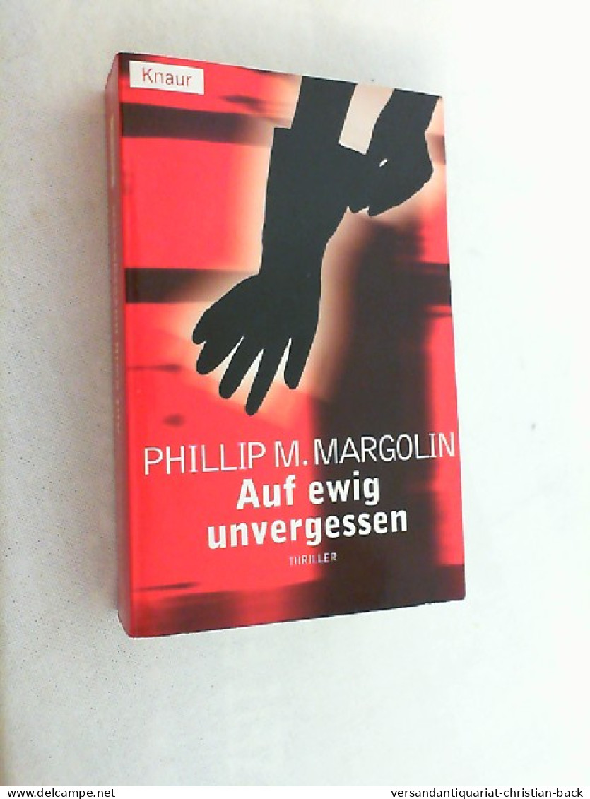 Auf Ewig Unvergessen : Roman. - Thriller