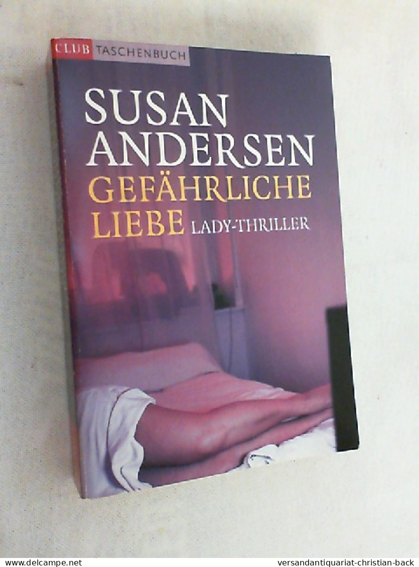 Gefährliche Liebe : Roman ; [Lady-Thriller]. - Policíacos